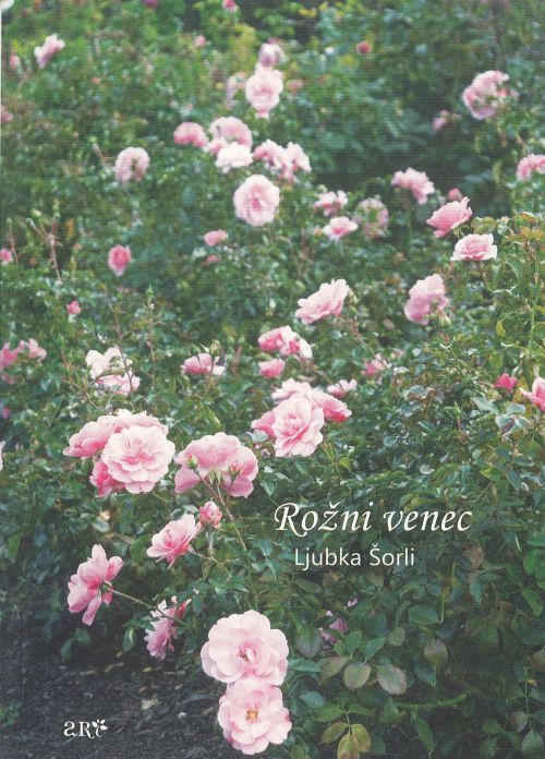 Predstavitev pesniške zbirke Ljubke Šorli Rožni venec